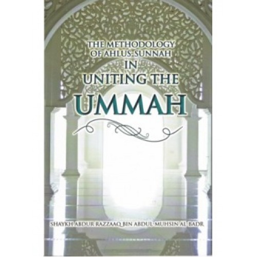 The Methodology of Ahlus Sunnah in Uniting The Ummah